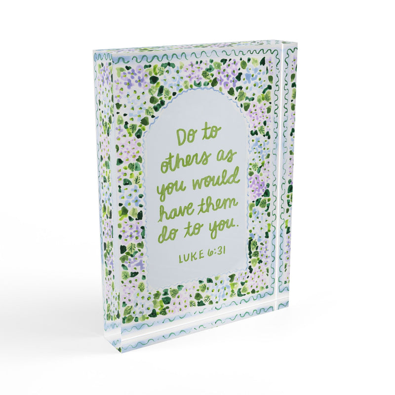 Luke 6:31 Acrylic Verse Block