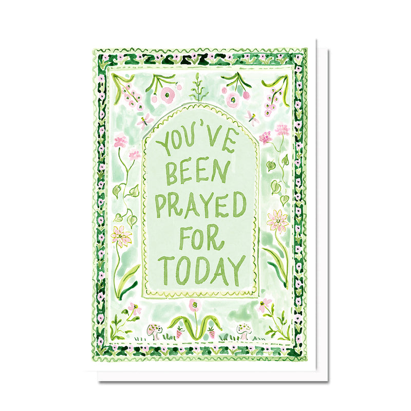 You've Been Prayed for Today Card