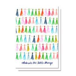 Celebrate the Little Things Tasslin' Card